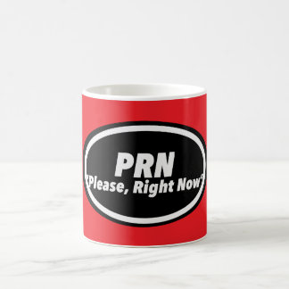 Nurse Humor Print Novelty "PRN" Coffee Mug