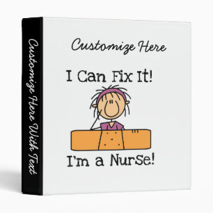 Nurse I Can Fix It T-shirts and Gifts 3 Ring Binder