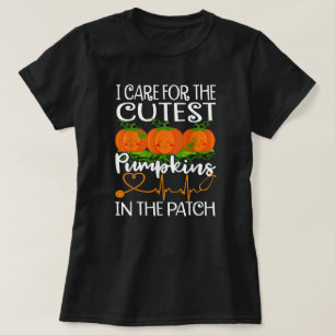 Nurse I Care For The Cutest Pumpkins In Patch T-Shirt