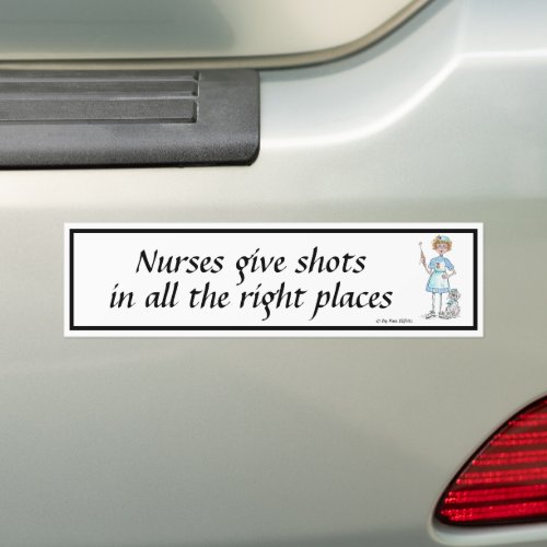 Nurse in blue stripped dress giving shots  bumper sticker