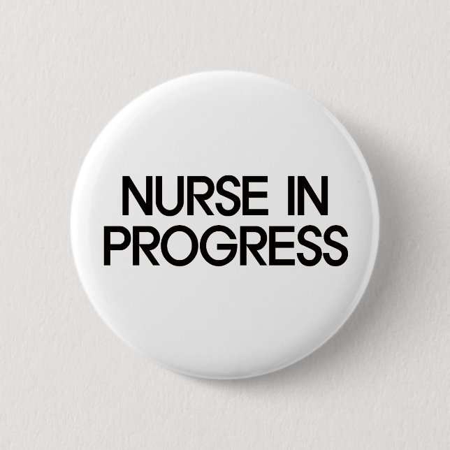Nurse In Progress Button (Front)