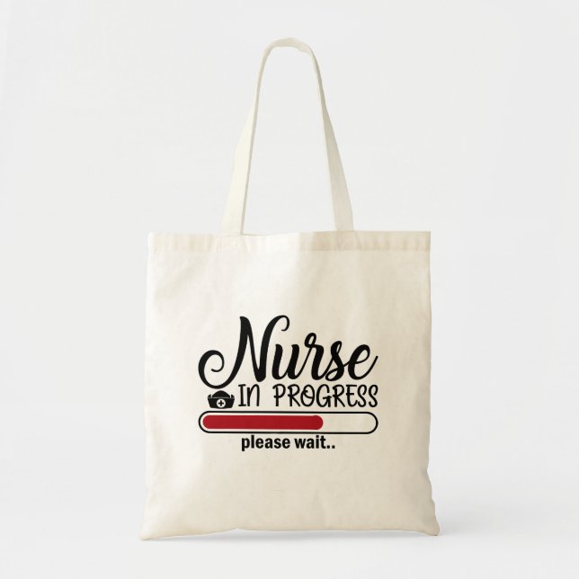 Nurse in progress Funny Nursing School Tote Bag (Front)