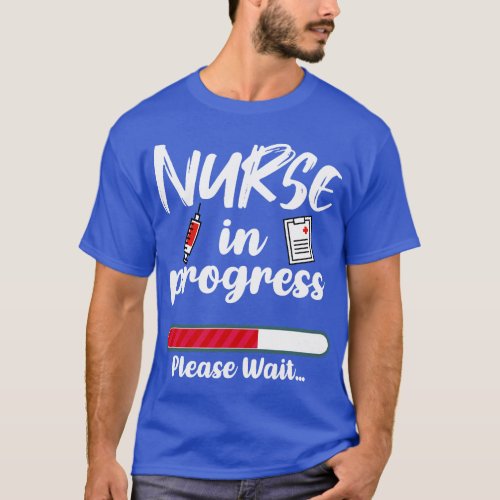 Nurse In Progress Loading Funny Nursing School T_Shirt