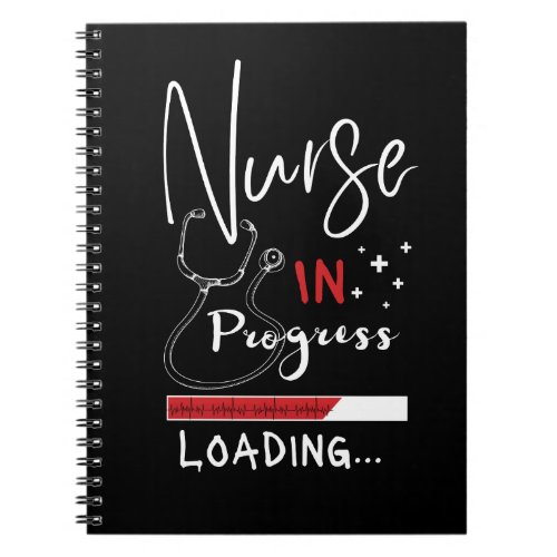 Nurse In Progress Loading _ Gift For Nurse Student Notebook