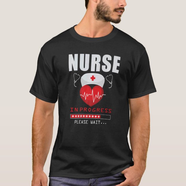 Nurse In Progress Loading Heartbeat Future RN Medi T-Shirt (Front)