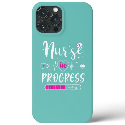 Nurse In Progress Loading Training Student Nurse iPhone 13 Pro Max Case