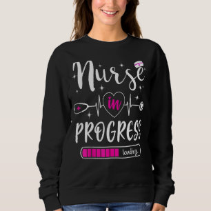 Nurse In Progress Loading Training Student Nurse L Sweatshirt