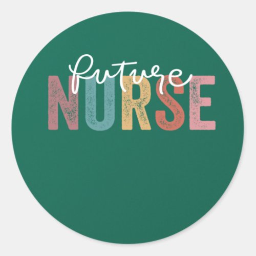 Nurse In Progress Nursing School Student Future Nu Classic Round Sticker