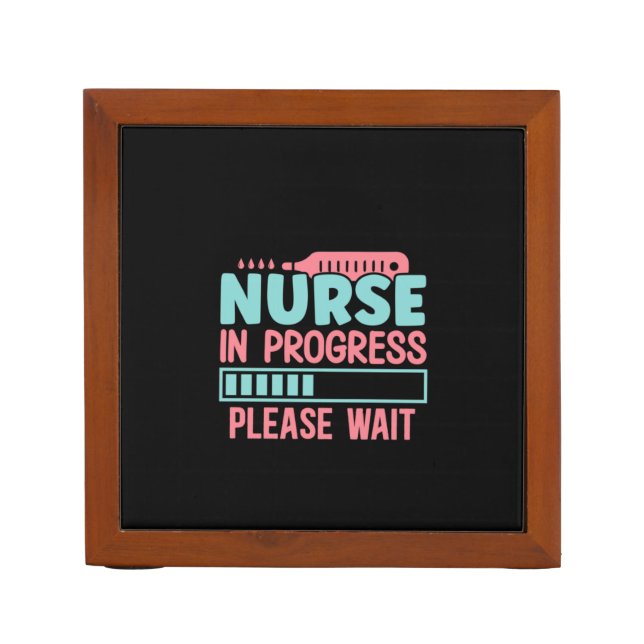 Nurse In Progress Please Desk Organizer (Front)