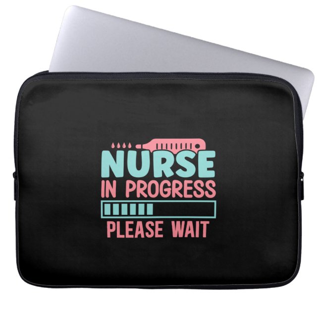 Nurse In Progress Please Laptop Sleeve (Front)