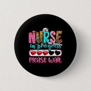 Nurse In Progress Please Wait Nursing School Futur Button