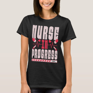 Nurse In Progress T-Shirt