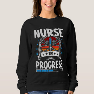 Nurse In Progress Trainee Student Sweatshirt