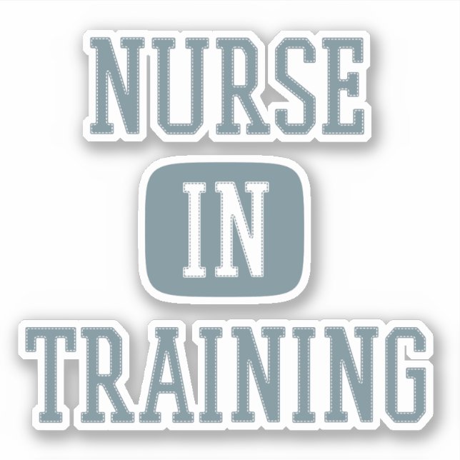 Nurse In Training Future Nurse Nursing School Sticker (Front)