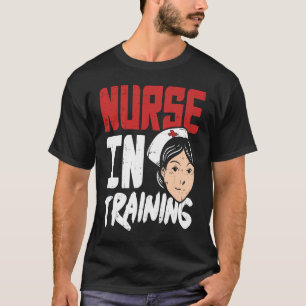 Nurse in Training  Future RN Student T-Shirt