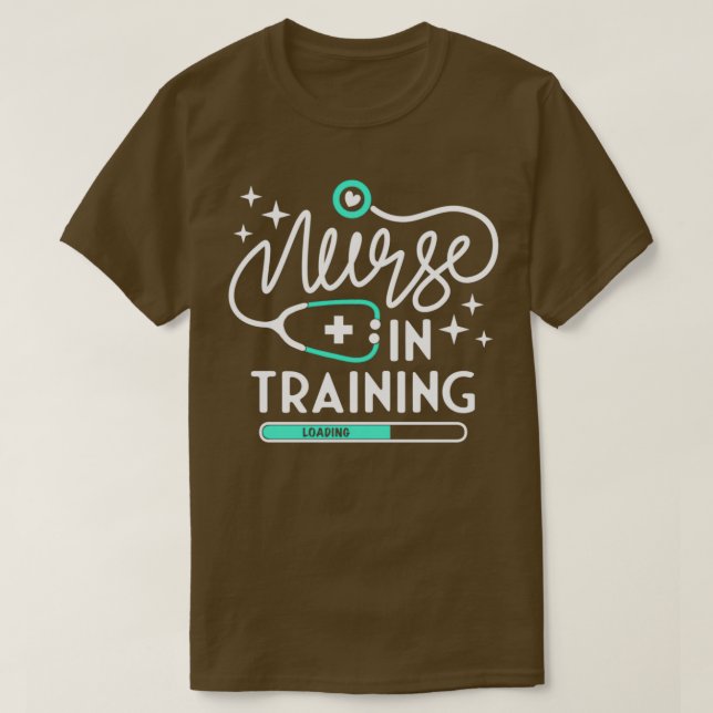 Nurse In Training Loading Nursing Student Future N T-Shirt (Design Front)