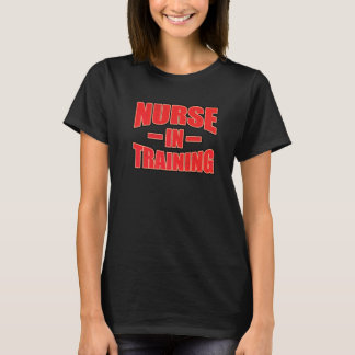 Nurse In Training Nursing Student Future Nurse Sch T-Shirt