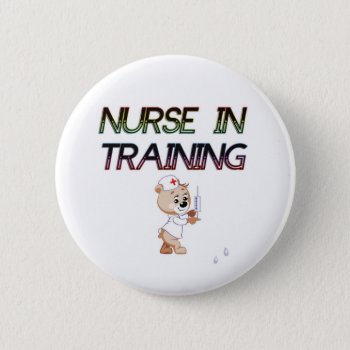 Nurse In Training Pinback Button by occupationalgifts at Zazzle