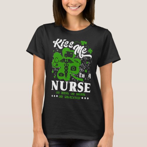 Nurse Irish  St Patricks Day Kiss Me Im A Nurse T_Shirt