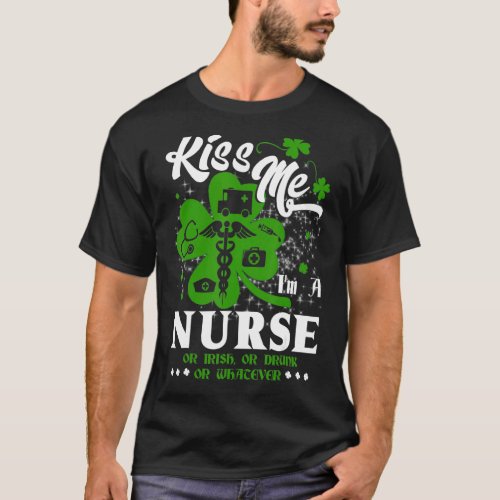 Nurse Irish  St Patricks Day Kiss Me Im A Nurse T_Shirt