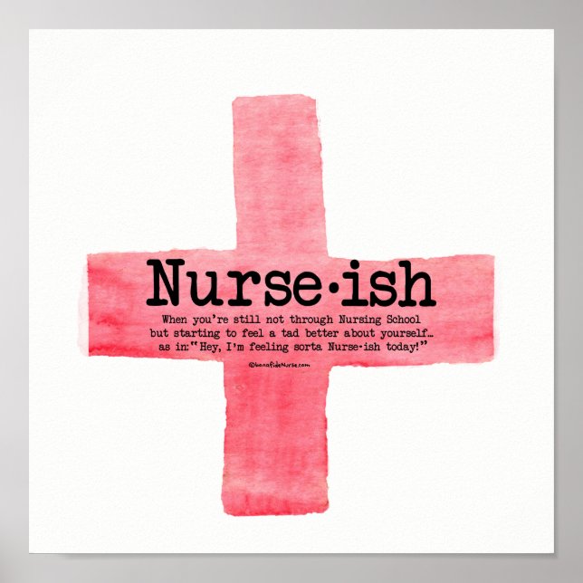 Nurse ish Nursing Student Poster (Front)