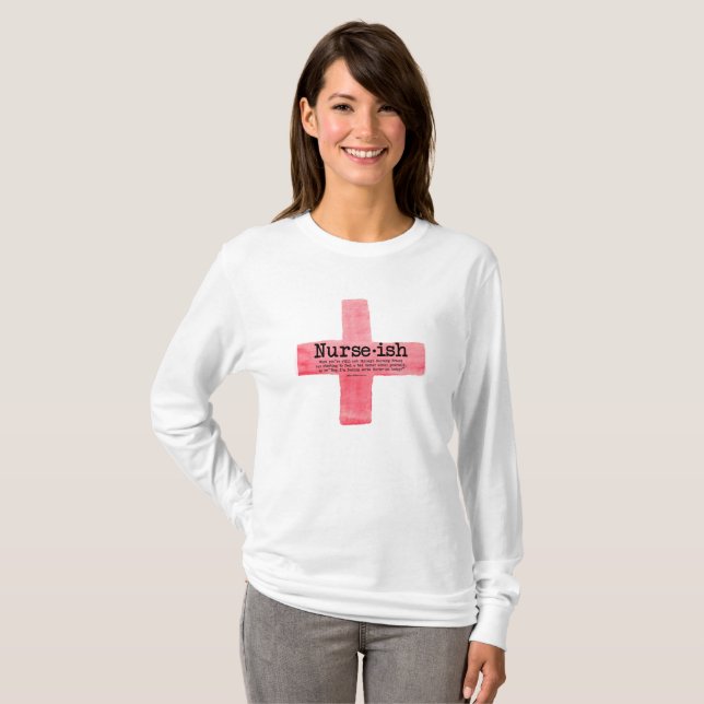 Nurse ish Nursing Student T-Shirt (Front Full)