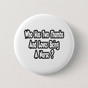 Nurse Joke...Two Thumbs Button