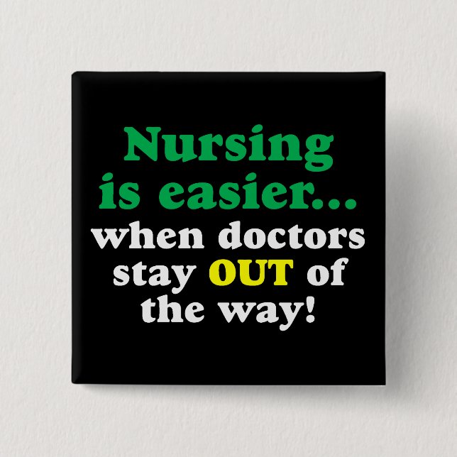 Nurse - Just stay out of the way Button (Front)