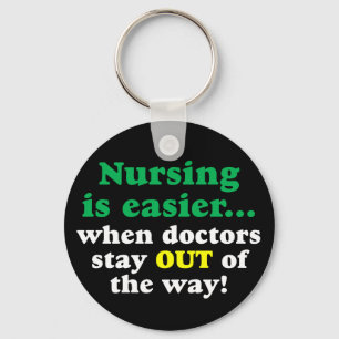 Nurse - Just stay out of the way Keychain