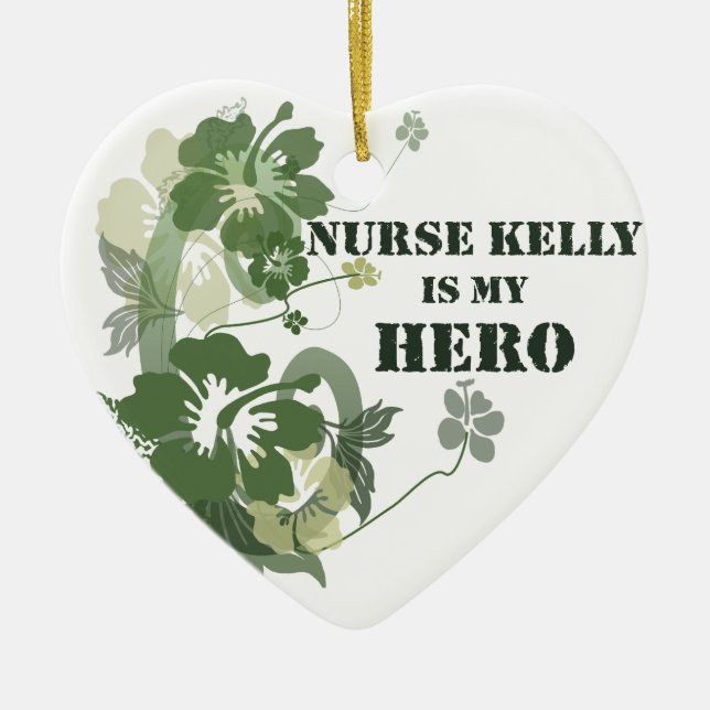Nurse Kelly is My Hero Ceramic Ornament (Front)