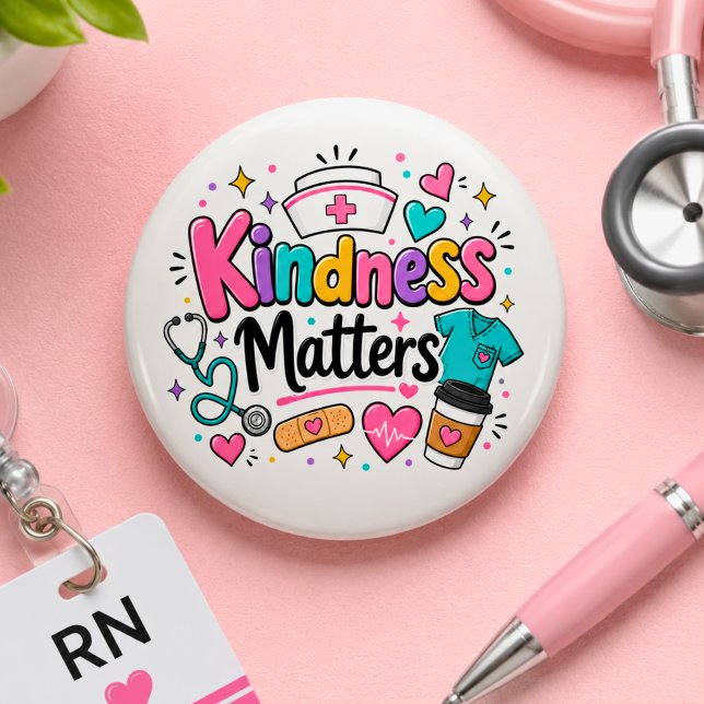 Nurse Kindness Matters  Button (Creator Uploaded)