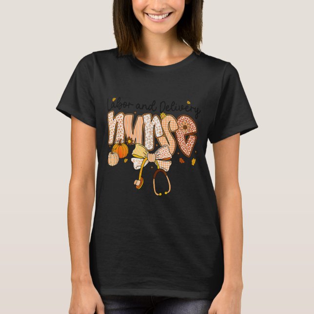 Nurse Labor And Delivery Coquette Fall Pumpkin Tha T-Shirt (Front)