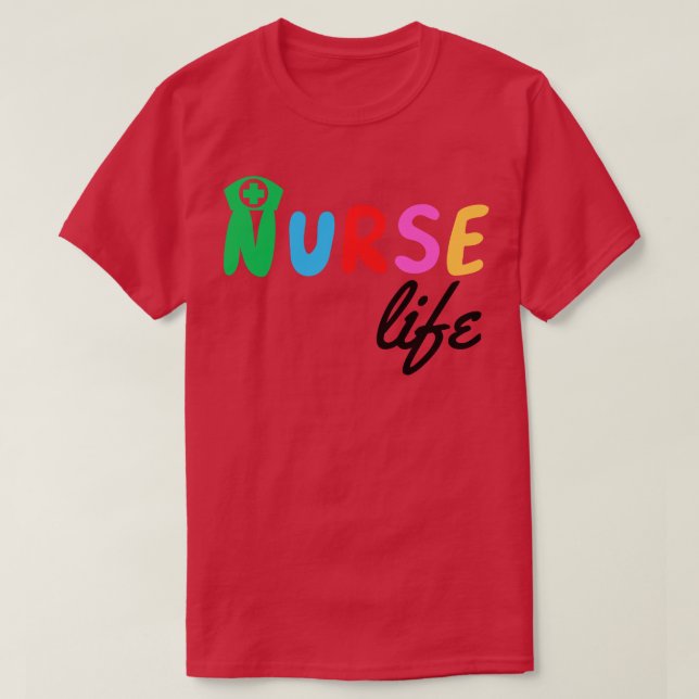 Nurse Life 5 T-Shirt (Design Front)