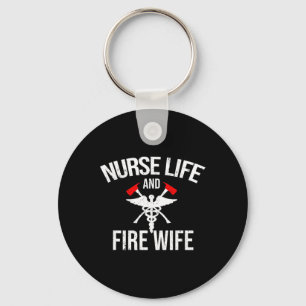 Nurse Life And Firefighter Wife Gifts Nurse Keychain