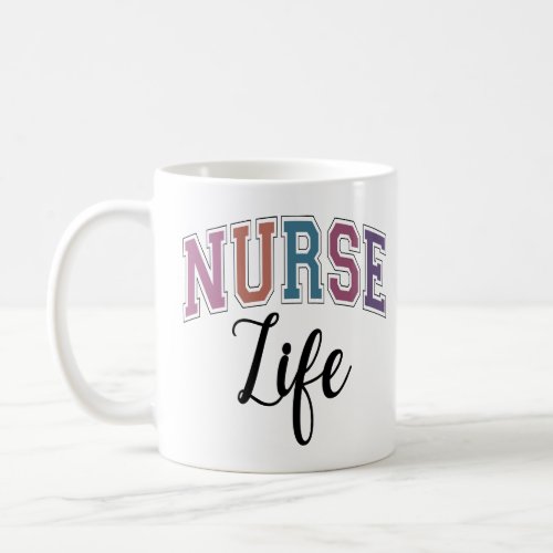 Nurse Life  Coffee Mug
