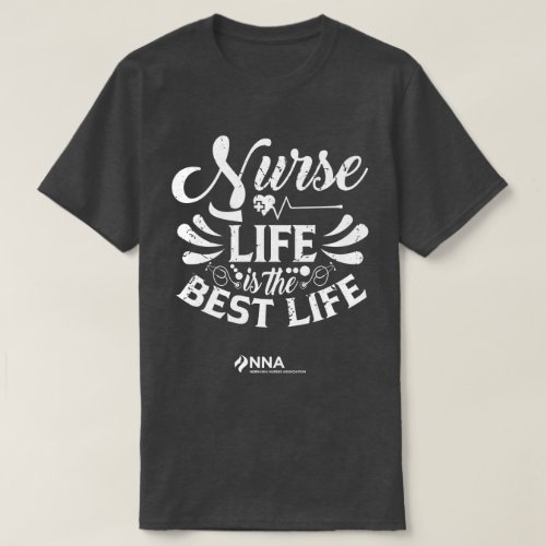 Nurse Life Dark Colored T_Shirt