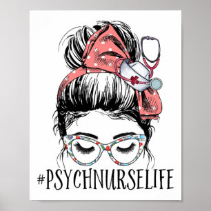 Nurse Life Fun Messy Bun Woman Mental Health Nurse Poster