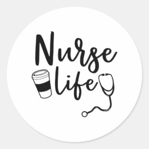 Nurse Life Gift For Nurse Classic Round Sticker