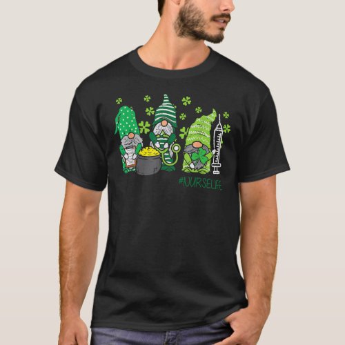 Nurse Life Gnomes Irish St Patricks Day Shamrock F T_Shirt