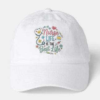 Nurse Life Is The Best Life Hat