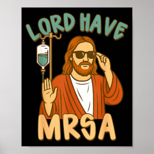 Nurse life nursing god jesus meme rn icu lord have poster