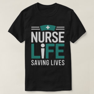 Nurse Life Saving Lives Tee – nayanteeworld