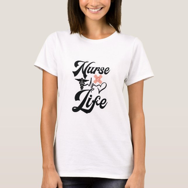 Nurse Life T-Shirt (Front)