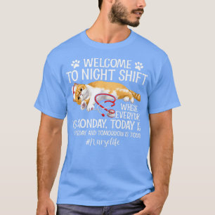 Nurse Life Welcome To Night Shift Rn Lpn Cna Nurse T-Shirt