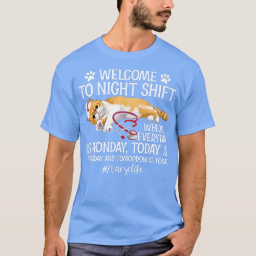 Nurse Life Welcome To Night Shift Rn Lpn Cna Nurse T_Shirt