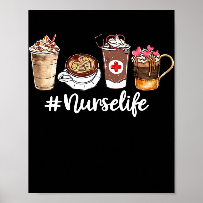 Nurse Life Women Coffee Lovers Nurses Week Poster