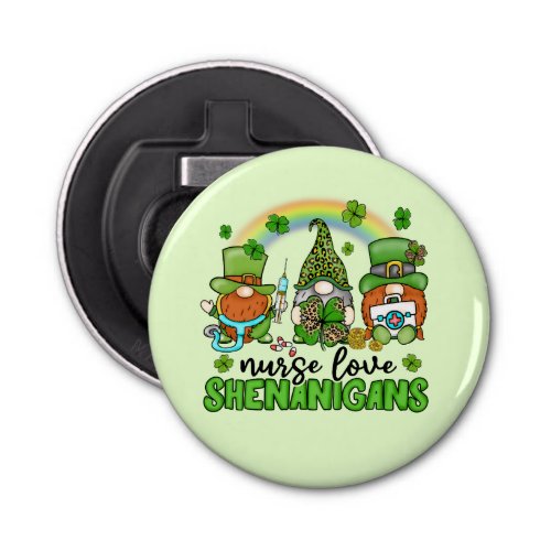 Nurse Love Shenanigans St Patricks Bottle Opener