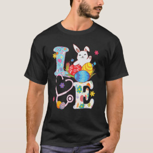 Nurse Love Stethoscope Scrub Life Nurse Bunny Egg T-Shirt
