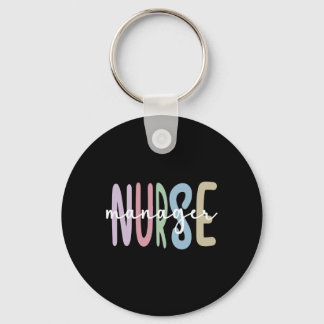 Nurse Manager Appreciation Nursing Nurse Manager Keychain