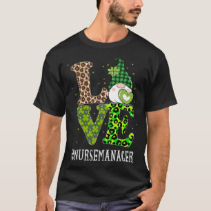 Nurse Manager Love St Patricks Day Gnome Leopard W T-Shirt